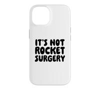It's Not Rocket Surgery Case for iPhone 14