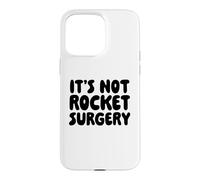 It's Not Rocket Surgery Case for iPhone 15 Pro Max