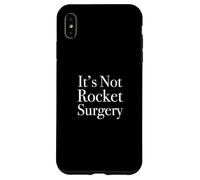 It's Not Rocket Surgery Case for iPhone XS Max