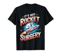 It's Not Rocket Surgery Doctor Medical Surgeon T-Shirt