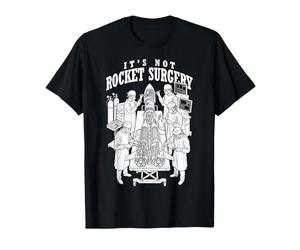 It's Not Rocket Surgery Sarcastic Science Funny Scientist T-Shirt