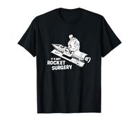Its Not Rocket Surgery Surgeon Medicine Doctor T-Shirt