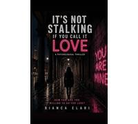 IT'S NOT STALKING IF YOU CALL IT LOVE: How far are you willing to go for love?