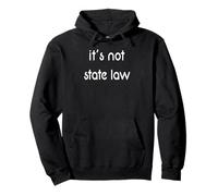 It's Not State Law Legal Argument Pullover Hoodie