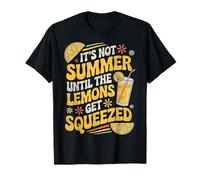 It's Not Summer Until The Lemons Get Squeezed Funny Lemonade T-Shirt