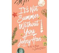 It's Not Summer Without You: Jenny Han (Summer I Turned Pretty)