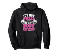 It's Not Sweat It's My Body Crying Funny Gym Fitness Pullover Hoodie