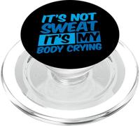 It's Not Sweat, It's My Body Crying - PopSockets PopGrip for MagSafe