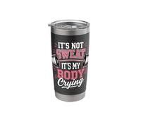 It's Not Sweat It's My Body Crying Stainless Steel Insulated Tumbler
