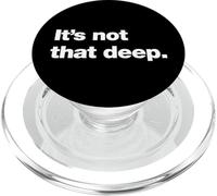 It's not that deep | A design that says It's not that deep PopSockets PopGrip for MagSafe
