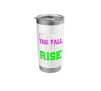 It's Not The Fall It's The Rise Stainless Steel Insulated Tumbler