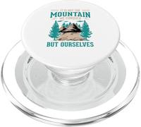 It's Not The Mountain We Conquer But Ourselves PopSockets PopGrip for MagSafe