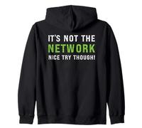 It's Not The Network Funny IT Support Sysadmin Zip Hoodie