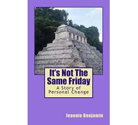 It's Not The Same Friday: A Story of Personal Change