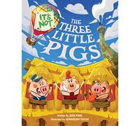 It's Not The Three Little Pigs: 4 (It’s Not a Fairy Tale)