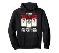 Its Not The Tiles Its How You Play Them Rummikub Pullover Hoodie