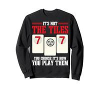 Its Not The Tiles Its How You Play Them Rummikub Sweatshirt