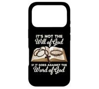 It's Not the Will of God If It Goes Against the Word of God Case for iPhone 17 Pro
