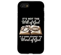 It's Not the Will of God If It Goes Against the Word of God Case for iPhone SE (2020) / 7/8