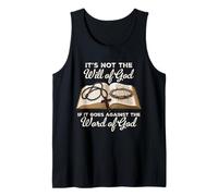 It's Not The Will of God If It Goes Against The Word of God Tank Top