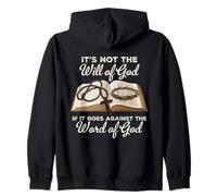It's Not the Will of God If It Goes Against the Word of God Zip Hoodie