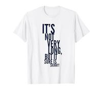 It's not Very Long, but it Sure is Skinny! T-Shirt