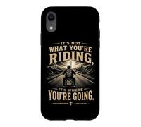 It's Not What You're Riding, It's Where You're Going - Biker Case for iPhone XR