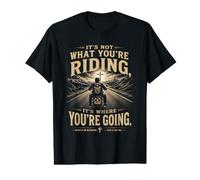 It's Not What You're Riding, It's Where You're Going - Biker Value Graphic T-Shirt
