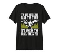 It's Not Where You Take Loves Marathon Runner Trail Running Premium T-Shirt