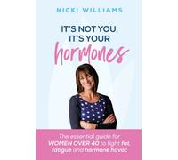 It's Not You, It's Your Hormones!