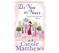 It's Now or Never: A feel-good and funny read from the Sunday Times bestseller