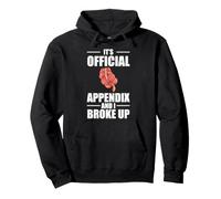 It's Official Appendix And I Broke Up Appendectomy Pullover Hoodie
