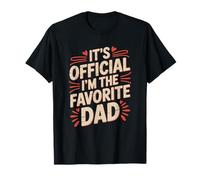 It's Official I'm The Favorite Dad T-Shirt