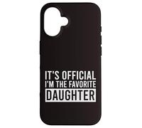 It's Official I'm The Favorite Daughter Funny Birthday Case for iPhone 16