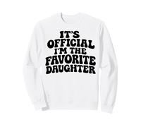 It's Official I'm The Favorite Daughter Funny Kid Son Sweatshirt