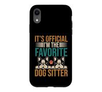 Its official im the favorite Dog Sitter Case for iPhone XR