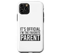 It's Official I'm The Favorite Parent Birthday Saying Case for iPhone 11 Pro
