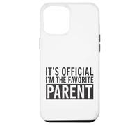 It's Official I'm The Favorite Parent Birthday Saying Case for iPhone 12 Pro Max