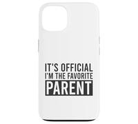 It's Official I'm The Favorite Parent Birthday Saying Case for iPhone 13