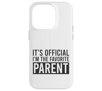 It's Official I'm The Favorite Parent Birthday Saying Case for iPhone 14 Pro
