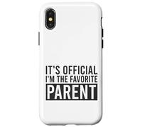 It's Official I'm The Favorite Parent Birthday Saying Case for iPhone X/XS