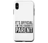 It's Official I'm The Favorite Parent Birthday Saying Case for iPhone XS Max