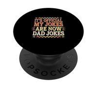 It's Official My Jokes Are Now Dad Jokes Father - PopSockets Adhesive PopGrip