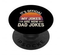 It's Official My Jokes Are Now Dad Jokes Father - PopSockets Adhesive PopGrip