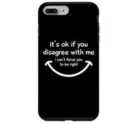 It's Ok If You Disagree With Me Funny Quotes Humour 2024 Case for iPhone 7 Plus/8 Plus