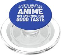 It's Ok If You Don't Like Anime Funny Anime Fan PopSockets PopGrip for MagSafe