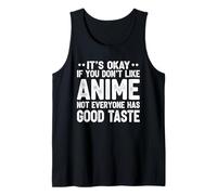 It's Ok If You Don't Like Anime Funny Anime Fan Tank Top