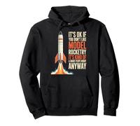 It's OK If You Don't Like Model Rocketry Smart Hobby Pullover Hoodie