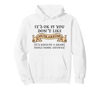 It's OK If You Don't Like Mudlarking Pullover Hoodie