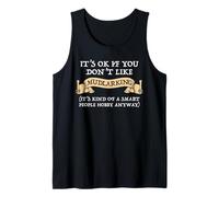 It's OK If You Don't Like Mudlarking Tank Top